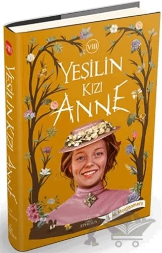 Yeşilin Kızı Anne 8 – L. M. Montgomery, Lucy Maud Montgomery – Ephesus Yayınları kitap kapağı