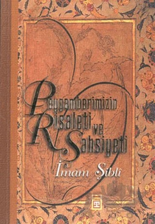Peygamberimizin Risaleti ve Şahsiyeti – İmam Şibli – Timaş Yayınları kitap kapağı