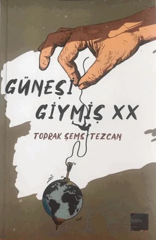 Güneşi Giymiş Xx – Toprak Şems Tezcan – Kaos Çocuk Parkı Yayınları kitap kapağı