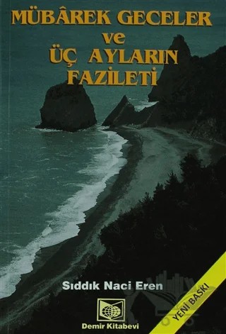 Mübarek Geceler ve Üç Ayların Fazileti (2. Hamur) – Sıddık Naci Eren – Demir Kitabevi kitap kapağı