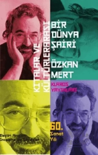 Kıtalar ve Kültürlerarası Bir Dünya Şairi Özkan Mert – Özkan Mert – Klaros Yayınları kitap kapağı