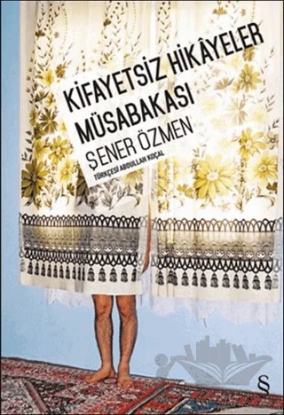 Kifayetsiz Hikayeler Müsabakası – Şener Özmen – Everest Yayınları kitap kapağı