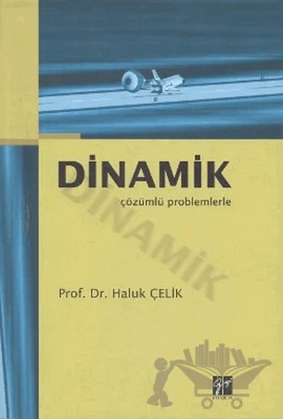 Dinamik Çözümlü Problemlerle – Haluk Çelik – Gazi Kitabevi kitap kapağı