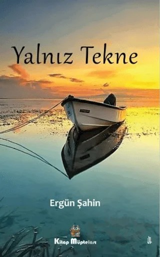 Yalnız Tekne – Ergün Şahin – Kitap Müptelası Yayınları kitap kapağı