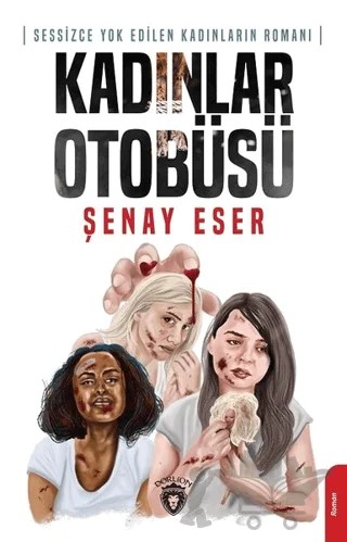 Kadınlar Otobüsü – Şenay Eser – Dorlion Yayınları kitap kapağı