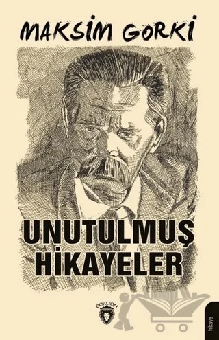 Unutulmuş Hikayeler – Maksim Gorki – Dorlion Yayınları kitap kapağı