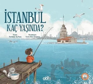 İstanbul Kaç Yaşında? – Yurdanur Ay Paşa – Abm Yayınevi kitap kapağı