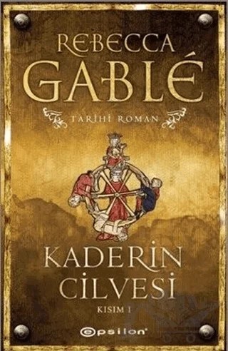 Kaderin Cilvesi - 1 – Rebecca Gable – Epsilon Yayınevi kitap kapağı