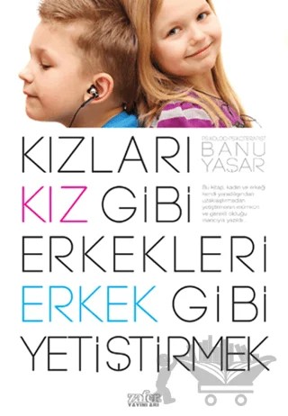 Kızları Kız Gibi Erkekleri Erkek Gibi Yetiştirmek – Banu Yaşar – Zafer Yayınları kitap kapağı