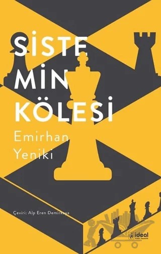 Sistemin Kölesi – Emirhan Yeniki – İdeal Kültür Yayıncılık kitap kapağı
