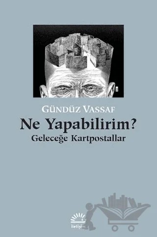Ne Yapabilirim? – Gündüz Vassaf – İletişim Yayınevi kitap kapağı