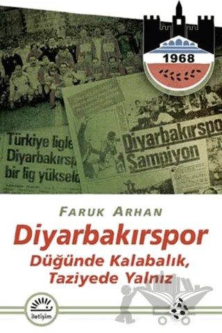 Diyarbakırspor – Faruk Arhan – İletişim Yayınevi kitap kapağı