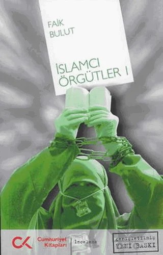İslamcı Örgütler 1 – Faik Bulut – Cumhuriyet Kitapları kitap kapağı