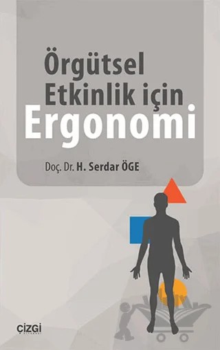 Örgütsel Etkinlik için Ergonomi – H. Serdar Öge – Çizgi Kitabevi Yayınları kitap kapağı