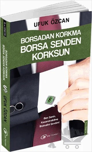 Borsadan Korkma Borsa Senden Korksun – Ufuk Özcan – Çay Yayınları kitap kapağı