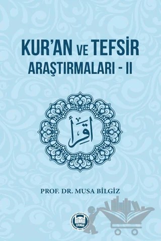 Kur'an ve Tefsir Araştırmaları - 2 – Musa Bilgiz – Marmara Üniversitesi İlahiyat Fakültesi Vakfı kitap kapağı