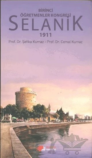 Birinci Öğretmenler Kongresi Selanik 1911 – Cemal Kurnaz, Şefika Kurnaz – Berikan Yayınevi kitap kapağı