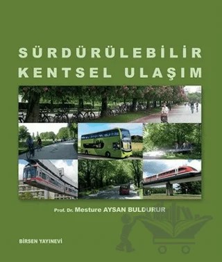 Sürdürülebilir Kentsel Ulaşım – Mesture Aysan Buldurur – Birsen Yayınevi kitap kapağı