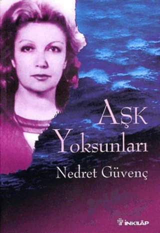 Aşk Yoksunları – Nedret Güvenç – İnkılap Kitabevi kitap kapağı