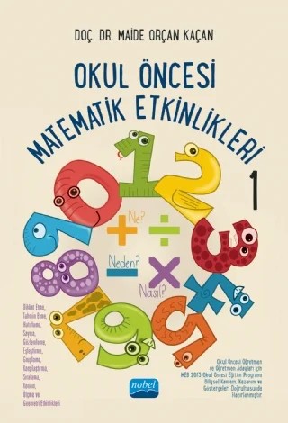 Okul Öncesi Matematik Etkinlikleri 1 – Maide Orçan Kaçan – Nobel Akademik Yayıncılık kitap kapağı