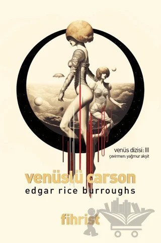Venüslü Carson - Venüs Dizisi: 3 – Edgar Rice Burroughs – Fihrist Kitap kitap kapağı
