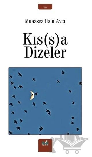 Kıs(s)a Dizeler – Muazzez Uslu Avcı – İzan Yayıncılık kitap kapağı