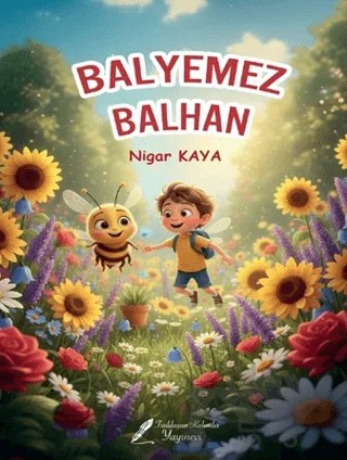 Balyemez Balhan – Nigar Kaya – Fısıldayan Kalemler Yayınevi kitap kapağı