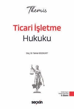 THEMIS – Ticari İşletme Hukuku – Konu Kitabı Ticaret Hukuku Cilt: I – Tamer Bozkurt – Seçkin Yayıncılık kitap kapağı