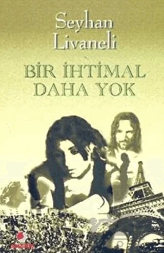 Bir İhtimal Daha Yok – Seyhan Livaneli – Sinemis Yayınları kitap kapağı