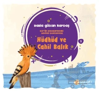 Hüdhüd ve Cahil Balık – Rabia Gülcan Kardaş – Pırıltı Kitapları - Erkam kitap kapağı