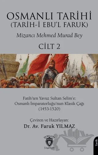 Osmanlı Tarihi (Tarih-i Ebu’l Faruk) Cilt 2 – Mehmed Murad Bey – Dorlion Yayınları kitap kapağı