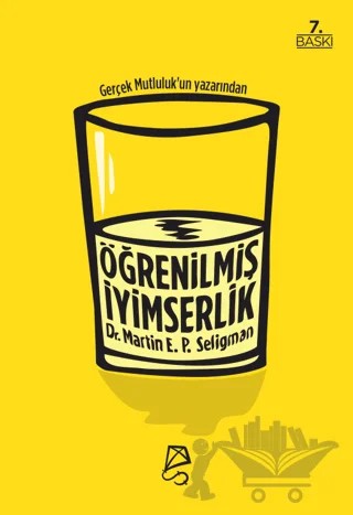 Öğrenilmiş İyimserlik Zihninizi ve Yaşamınızı Nasıl Değiştirirsiniz – Martin E. P. Seligman – Serbest Kitaplar kitap kapağı