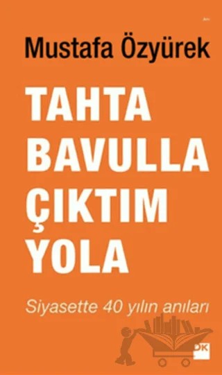 Tahta Bavulla Çıktım Yola – Mustafa Özyürek – Doğan Kitap kitap kapağı