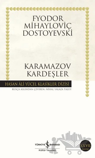Karamazov Kardeşler – Fyodor Mihayloviç Dostoyevski – İş Bankası Kültür Yayınları kitap kapağı