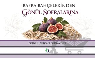 Bafra Bahçelerinden Gönül Sofralarına – Gönül Bircan Günaydın – Fa Yayınları kitap kapağı