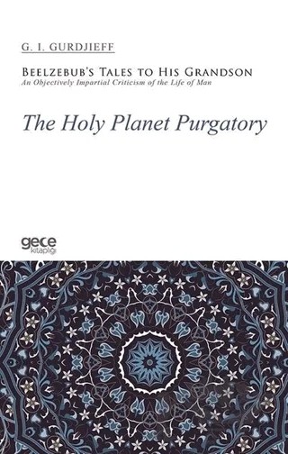 The Holy Planet Purgatory – G. I. Gurdjieff – Gece Kitaplığı kitap kapağı