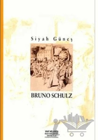 Siyah Güneş The Black Sun – Bruno Schulz – Yapı Kredi Yayınları kitap kapağı