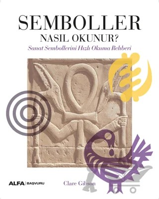 Semboller Nasıl Okunur? – Clare Gibson – Alfa Yayınları kitap kapağı