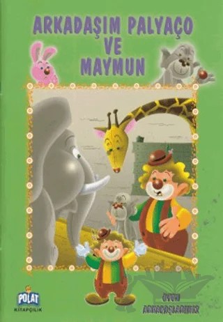 Arkadaşım Palyaço ve Maymun – Kolektif – Polat Kitapçılık kitap kapağı