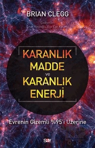 Karanlık Madde ve Karanlık Enerji – Brian Clegg – Say Yayınları kitap kapağı