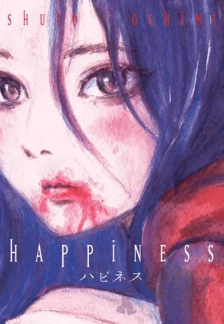 Happiness – Shuzo Oshimi – Kayıp Kıta Yayınları kitap kapağı