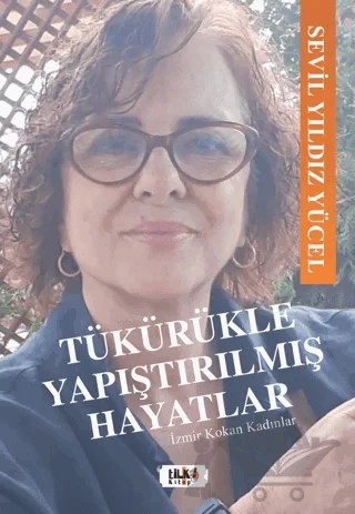 Tükürükle Yapıştırılmış Hayatlar – Sevil Yıldız Yücel – Tilki Kitap kitap kapağı