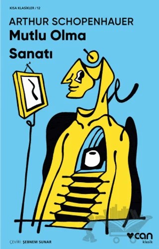 Mutlu Olma Sanatı – Arthur Schopenhauer – Can Yayınları kitap kapağı