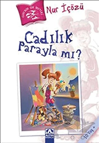 Cadılık Parayla mı? – Nur İçözü – Altın Kitaplar kitap kapağı