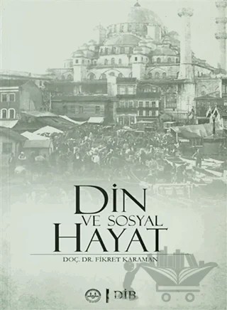 Din ve Sosyal Hayat – Fikret Karaman – Diyanet İşleri Başkanlığı kitap kapağı