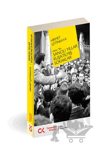 68'den 78'e Sancılı Yıllar Kuşatılmış Sokaklar – Hikmet Çetinkaya – Cumhuriyet Kitapları kitap kapağı