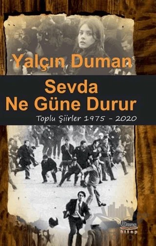 Sevda Ne Güne Durur Toplu Şiirler 1975 - 2020 – Yalçın Duman – Barış Kitap kitap kapağı