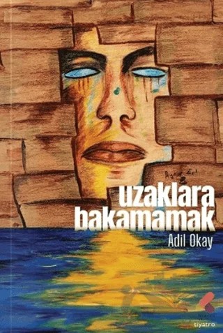 Uzaklara Bakamamak – Adil Okay – Klaros Yayınları kitap kapağı