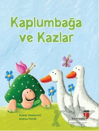 Kaplumbağa ve Kazlar – Andrea Petrlik, Kaşmir Huseinovic – EDAM kitap kapağı
