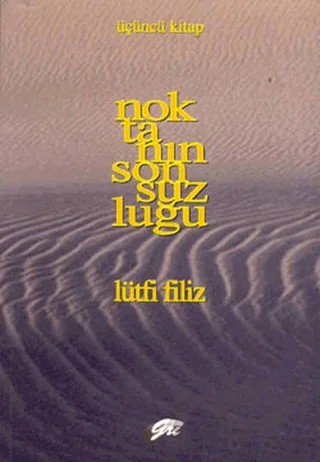 Noktanın Sonsuzluğu Üçüncü Kitap – Lütfi Filiz – Pan Yayıncılık kitap kapağı